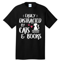 Easily Distracted By Cats And Books Funny Cat & Book Lover Tall T-Shirt