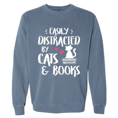 Easily Distracted By Cats And Books Funny Cat & Book Lover Garment-Dyed Sweatshirt