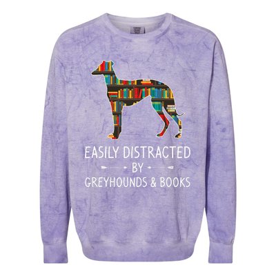 Easily Distracted By Greyhounds & Books Lover Gift Dog Pet Colorblast Crewneck Sweatshirt