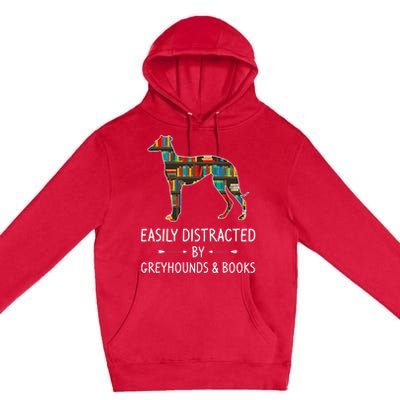 Easily Distracted By Greyhounds & Books Lover Gift Dog Pet Premium Pullover Hoodie