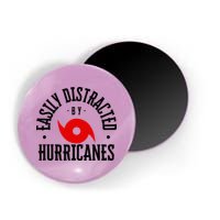 Easily Distracted By Hurricanes Hurricane Season Fun Weather Magnet