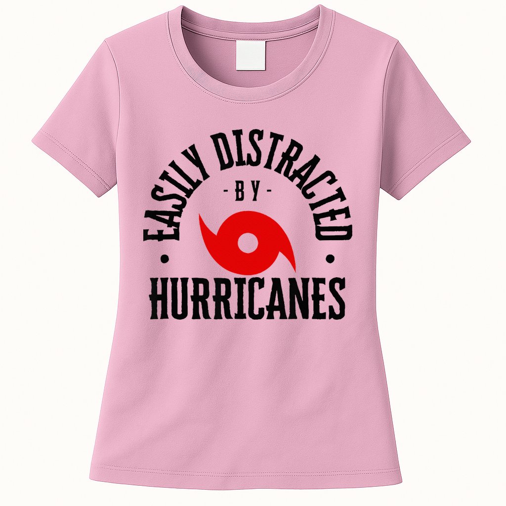 Easily Distracted By Hurricanes Hurricane Season Fun Weather Womens T-Shirt
