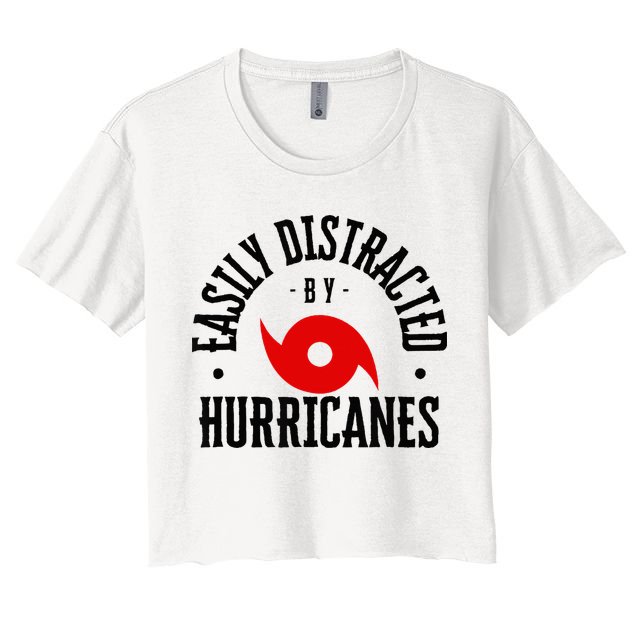 Easily Distracted By Hurricanes Hurricane Season Fun Weather Women's Crop Top Tee