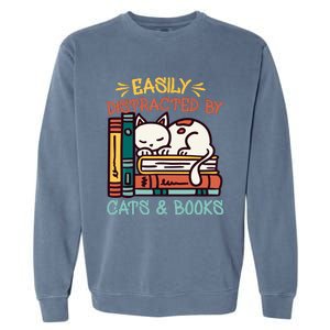 Easily Distracted By Cats And Books Cat & Book Lover Garment-Dyed Sweatshirt