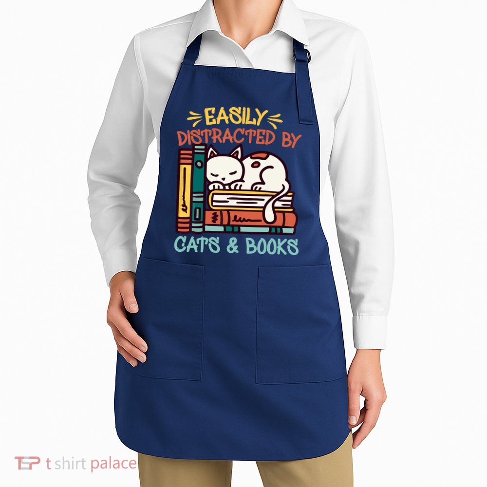 Easily Distracted By Cats And Books Cat & Book Lover Apron