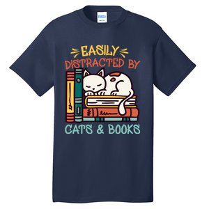 Easily Distracted By Cats And Books Cat & Book Lover Tall T-Shirt