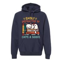 Easily Distracted By Cats And Books Cat & Book Lover Premium Hoodie