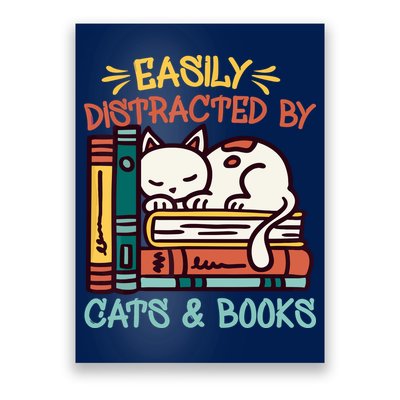 Easily Distracted By Cats And Books Cat & Book Lover Poster