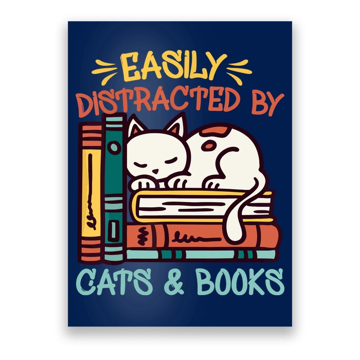 Easily Distracted By Cats And Books Cat & Book Lover Poster