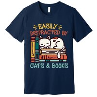 Easily Distracted By Cats And Books Cat & Book Lover Premium T-Shirt