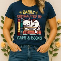 Easily Distracted By Cats And Books Cat & Book Lover Womens T-Shirt