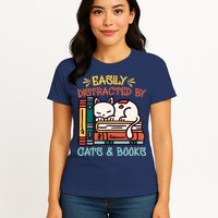 Easily Distracted By Cats And Books Cat & Book Lover Womens T-Shirt