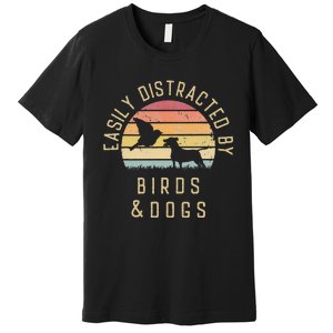 Easily Distracted By Birds And Dogs I Like Heart Bird Dog Premium T-Shirt