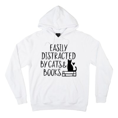 Easily Distracted By Cats And Books Funny Cat & Book Lover Hoodie