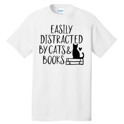 Easily Distracted By Cats And Books Funny Cat & Book Lover Tall T-Shirt