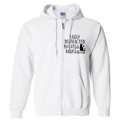 Easily Distracted By Cats And Books Funny Cat & Book Lover Full Zip Hoodie