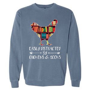 Easily Distracted By Chickens And Books Chicken Book Lover Garment-Dyed Sweatshirt