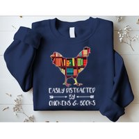 Easily Distracted By Chickens And Books Chicken Book Lover Sweatshirt