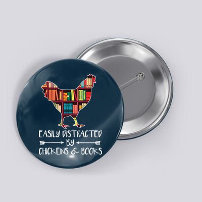 Easily Distracted By Chickens And Books Chicken Book Lover Button