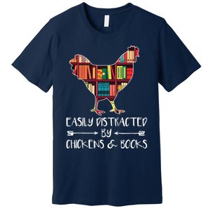 Easily Distracted By Chickens And Books Chicken Book Lover Premium T-Shirt