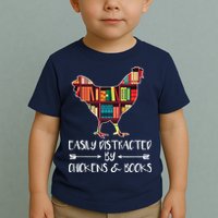 Easily Distracted By Chickens And Books Chicken Book Lover Toddler T-Shirt