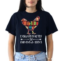 Easily Distracted By Chickens And Books Chicken Book Lover Women's Crop Top Tee