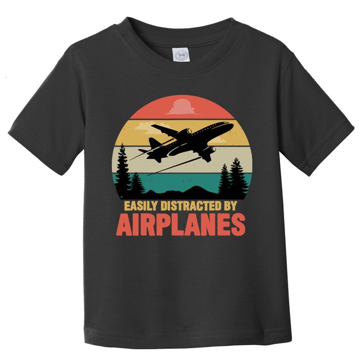 Easily Distracted By Airplanes Lover Retro Funny Pilot Toddler T-Shirt