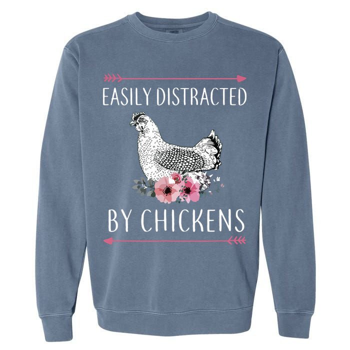 Easily Distracted By Chickens For Chicken Lovers Funny Garment-Dyed Sweatshirt