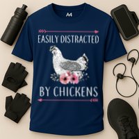 Easily Distracted By Chickens For Chicken Lovers Funny Performance Shirt