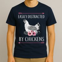 Easily Distracted By Chickens For Chicken Lovers Funny T-Shirt