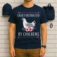 Easily Distracted By Chickens For Chicken Lovers Funny T-Shirt