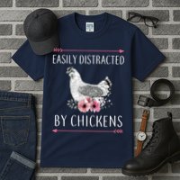 Easily Distracted By Chickens For Chicken Lovers Funny Tall T-Shirt