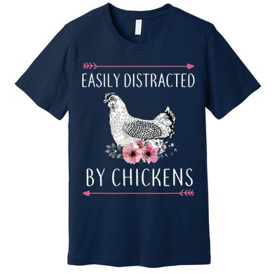 Easily Distracted By Chickens For Chicken Lovers Funny Premium T-Shirt