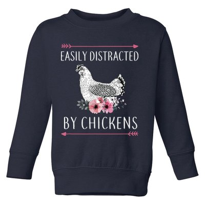 Easily Distracted By Chickens For Chicken Lovers Funny Toddler Sweatshirt