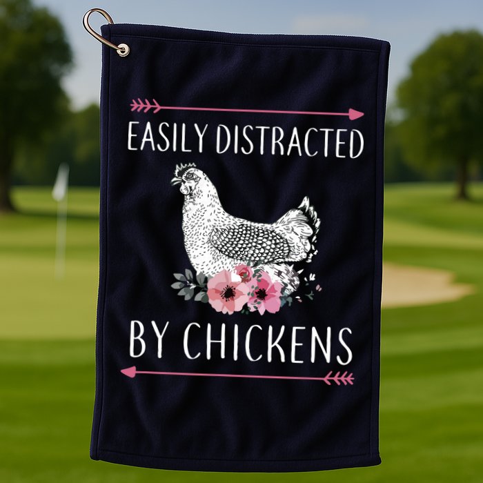 Easily Distracted By Chickens For Chicken Lovers Funny Golf Towel