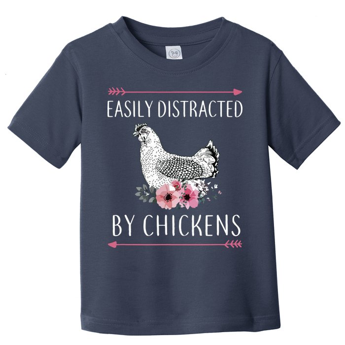 Easily Distracted By Chickens For Chicken Lovers Funny Toddler T-Shirt