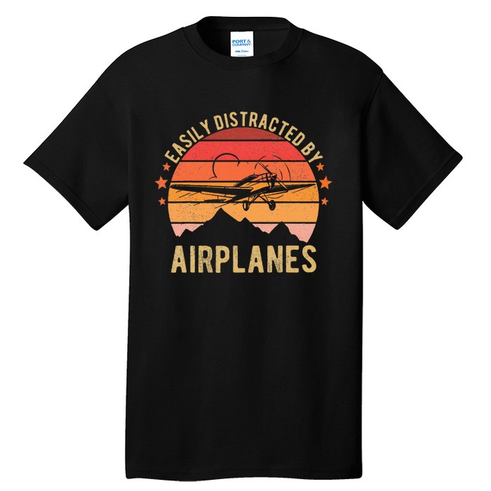 Easily Distracted By Airplanes Lover Pilot Funny Aviation Tall T-Shirt