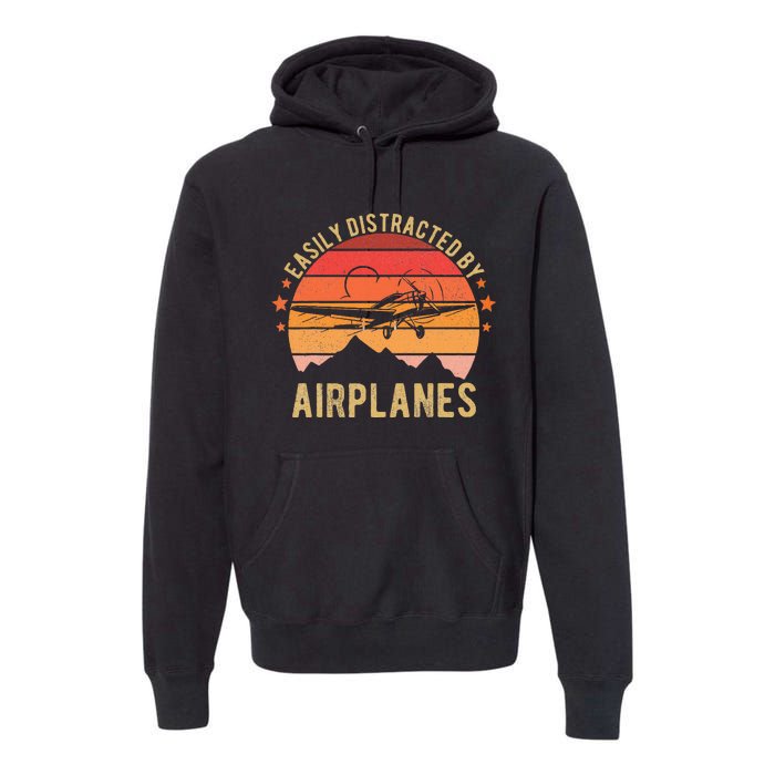 Easily Distracted By Airplanes Lover Pilot Funny Aviation Premium Hoodie