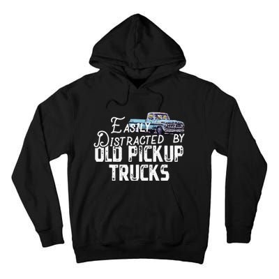 Easily Distracted By Old Pickup Trucks Cute Trucker Tall Hoodie