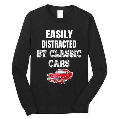 Easily Distracted By Classic Cars Long Sleeve Shirt