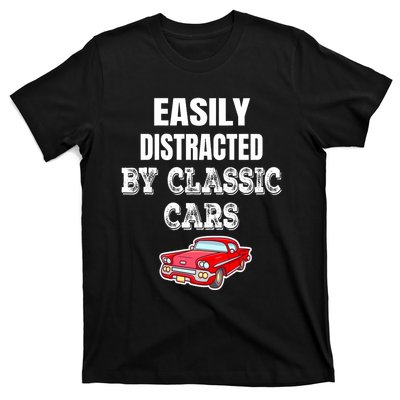 Easily Distracted By Classic Cars T-Shirt