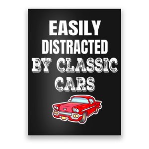 Easily Distracted By Classic Cars Poster