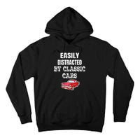 Easily Distracted By Classic Cars Tall Hoodie