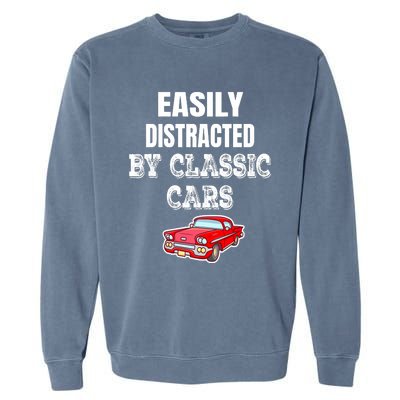 Easily Distracted By Classic Cars Garment-Dyed Sweatshirt