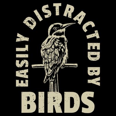 Easily Distracted By Birds T-Shirt