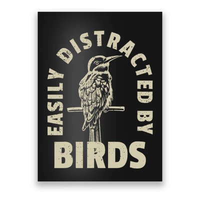 Easily Distracted By Birds Poster