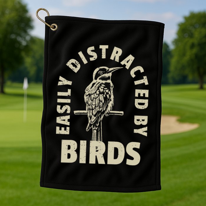 Easily Distracted By Birds Golf Towel
