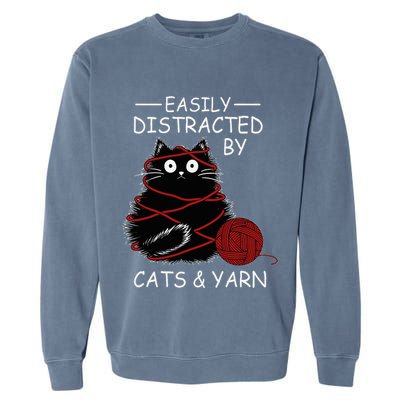 Easily Distracted By Cats And Yarn Kitten Lover Crochet Garment-Dyed Sweatshirt