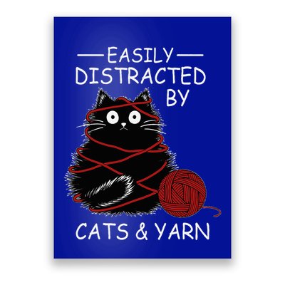 Easily Distracted By Cats And Yarn Kitten Lover Crochet Poster