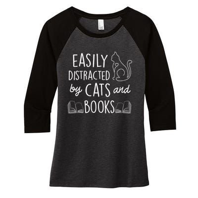 Easily Distracted By Cats And Books For Cat And Book Lover Women's Tri-Blend 3/4-Sleeve Raglan Shirt